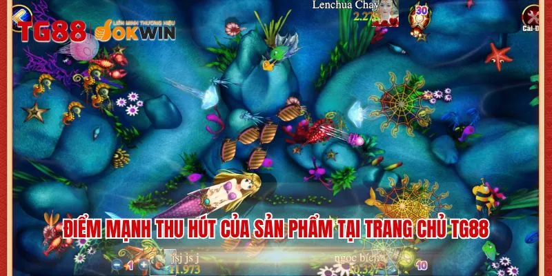 Điểm mạnh thu hút của sản phẩm tại trang chủ TG88